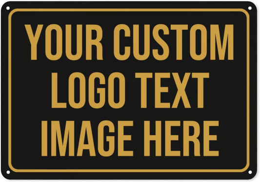 Custom Signs, Custom Sign Metal Signs Customized Signs - Personalized Signs Make Your Own Sign With Text Photo Logo For Office Business Workplace Home Bar Indoor Outdoor Use 6""x8""
