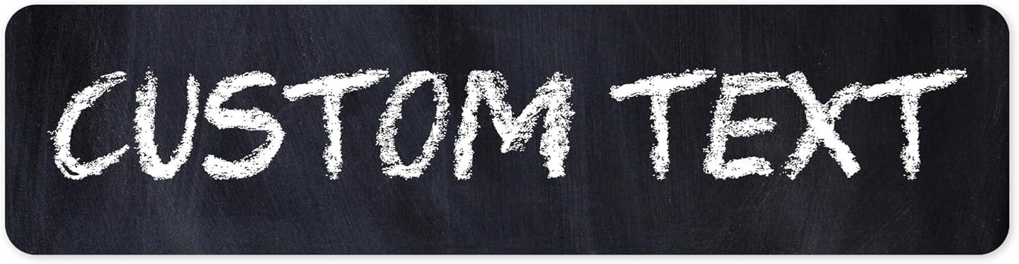 Custom Sign, Custom Street Sign, 11 Font Colors, 13 Font Styles, 4 Hole Options, 22 Sizes, 8x32 Inches, Rust Free DiBound, Fade Resistant, Made in USA by My Sign Center (Chalkboard Black)