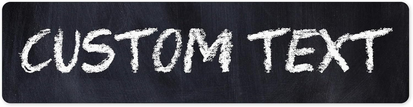 Custom Sign, Custom Street Sign, 11 Font Colors, 13 Font Styles, 4 Hole Options, 22 Sizes, 6x24 Inches, Rust Free DiBound, Fade Resistant, Made in USA by My Sign Center (Chalkboard Black)